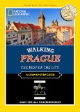 National Geographic Walking Prague The Best of the City 2015 9781426214707 Front Cover