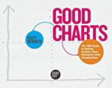 Good Charts The HBR Guide to Making Smarter, More Persuasive Data Visualizations  9781633690707 Front Cover