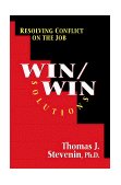 Win/Win Solutions : Resolving Conflict on the Job 1997 9781881273707 Front Cover