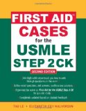 First Aid Cases for the USMLE Step 2 CK, Second Edition 