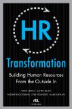 HR Transformation Building Human Resources from the Outside In cover art