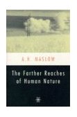 Farther Reaches of Human Nature 1993 9780140194708 Front Cover