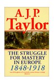 Struggle for Mastery in Europe 1848-1918