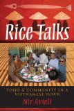 Rice Talks Food and Community in a Vietnamese Town 2012 9780253223708 Front Cover