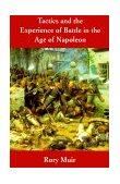 Tactics and the Experience of Battle in the Age of Napoleon 