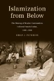 Islamization from Below The Making of Muslim Communities in Rural French Sudan, 1880-1960  9780300152708 Front Cover