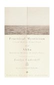Practical Mysticism: a Little Book for Normal People and Abba: Meditations Based on the Lord's Prayer  9780375725708 Front Cover