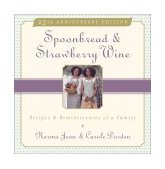 Spoonbread and Strawberry Wine Recipes and Reminiscences of a Family