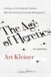Age of Heretics A History of the Radical Thinkers Who Reinvented Corporate Management cover art
