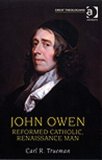 John Owen Reformed Catholic, Renaissance Man  9780754614708 Front Cover