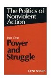Politics of Nonviolent Action Power and Struggle cover art