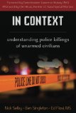 In Context Understanding Police Killings of Unarmed Civilians  9780980181708 Front Cover