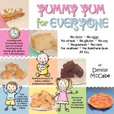 Yummy Yum for Everyone: A Childrens Allergy Cookbook (Completely Dairy-free, Egg-free, Wheat-free, Gluten-free, Soy-free, Peanut-free, Nut-fre 2011 9780984505708 Front Cover