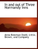 In and Out of Three Normandy Inns 2010 9781140586708 Front Cover