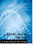 Quiettalks Asout Life after Death 2010 9781140627708 Front Cover