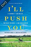 I'll Push You: A Journey of 500 Miles, Two Best Friends, and One Wheelchair  9781496421708 Front Cover