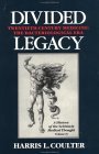 Divided Legacy A History of the Schism in Medical Thought 1994 9781556431708 Front Cover