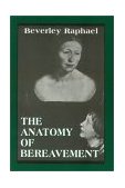 Anatomy of Bereavement 1994 9781568212708 Front Cover