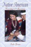 Native American Courtship and Marriage 2005 9781570671708 Front Cover