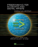Programming for Musicians and Digital Artists Creating Music with ChucK  9781617291708 Front Cover