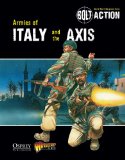 Bolt Action: Armies of Italy and the Axis 2013 9781782007708 Front Cover