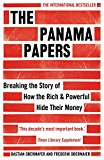 Panama Papers Breaking the Story of How the Rich and Powerful Hide Their Money  9781786070708 Front Cover