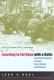 Learning to Eat Soup with a Knife Counterinsurgency Lessons from Malaya and Vietnam cover art