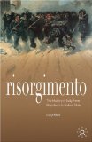 Risorgimento The History of Italy from Napoleon to Nation State