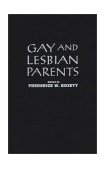 Gay and Lesbian Parents 1987 9780275923709 Front Cover