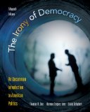 Irony of Democracy An Uncommon Introduction to American Politics 15th 2011 9780495802709 Front Cover