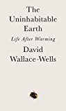 Uninhabitable Earth Life after Warming cover art