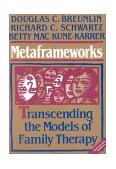 Metaframeworks Transcending the Models of Family Therapy cover art