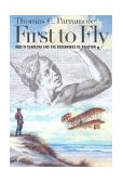 First to Fly North Carolina and the Beginnings of Aviation 2003 9780807854709 Front Cover