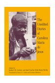 Unedited Diaries of Carolina Maria de Jesus  9780813525709 Front Cover