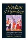 Indian Mythology Tales, Symbols, and Rituals from the Heart of the Subcontinent cover art