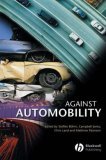 Against Automobility 2006 9781405152709 Front Cover
