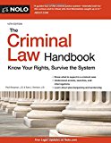 Criminal Law Handbook Know Your Rights, Survive the System 15th 9781413324709 Front Cover