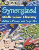 Synergized Middle School Chemistry Matter's Phases and Properties  9781456329709 Front Cover