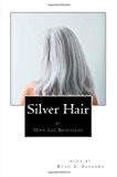Silver Hair 2013 9781493694709 Front Cover