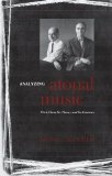 Analyzing Atonal Music Pitch-Class Set Theory and Its Contexts  9781580462709 Front Cover