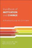 Handbook of Motivation and Change A Practical Guide for Clinicians cover art