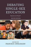 Debating Single-Sex Education Separate and Equal? 2nd 2013 Revised  9781610488709 Front Cover
