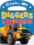 Diggers and Dumpers 2009 9781846108709 Front Cover