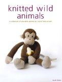 Knitted Wild Animals 2009 9781861086709 Front Cover