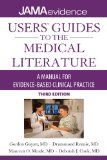 Users&#39; Guides to the Medical Literature: A Manual for Evidence-based Clinical Practice