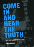 Come in and Hear the Truth Jazz and Race on 52nd Street cover art