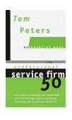 Professional Service Firm50 (Reinventing Work) Fifty Ways to Transform Your Department into a Professional Service Firm Whose Trademarks Are Passion and Innovation! cover art