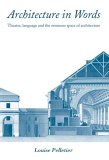 Architecture in Words Theatre, Language and the Sensuous Space of Architecture  9780415394710 Front Cover
