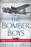 Bomber Boys Heroes Who Flew the B-17s in World War II 2009 9780451228710 Front Cover