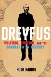 Dreyfus Politics, Emotion, and the Scandal of the Century  9780805074710 Front Cover